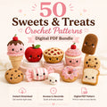 50 Sweets & Treats Crochet Patterns – PDF Bundle